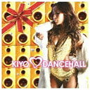 ユニバーサルミュージック KIYO／KIYO □ DANCEHALL 【CD】 【代金引換配送不可】