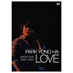 ポニーキャニオン PONY CANYON パク・ヨンハ ARENA TOUR 2008〜2009 LOVE 【DVD】