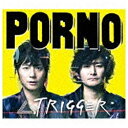 ソニーミュージックマーケティング ポルノグラフィティ/∠TRIGGER 初回生産限定盤【CD】