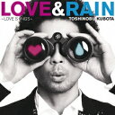 ソニーミュージックマーケティング 久保田利伸/LOVE ＆ RAIN 〜LOVE SONGS〜 通常盤 【CD】 【代金引換配送不可】