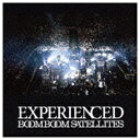 ソニーミュージックマーケティング｜Sony Music Marketing ブンブンサテライツ／EXPERIENCED 【CD】 【代金引換配送不可】