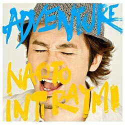 ユニバーサルミュージック NAOTO INTI RAYMI/ADVENTURE 初回限定盤 【CD】