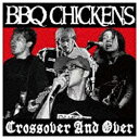 バウンディ BBQ CHICKENS/Crossover And Over 【CD】 【代金引換配送不可】