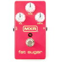 MXR|エムエックスアール Fat Sugar Drive エフェクター M94SE