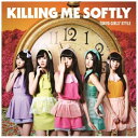 エイベックス・エンタテインメント｜Avex Entertainment 東京女子流/Killing Me Softly（DVD付） 【CD】 【代金引換配送不可】