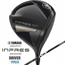 【エントリーで最大10万ポイント還元|5/6迄】 YAMAHA|ヤマハ ドライバー INPRES DRIVESTAR TYPE/D DRIVER 10.5° [...