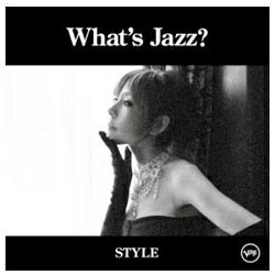 ユニバーサルミュージック akiko／What’s Jazz?？ -STYLE- 初回限定盤 【CD】