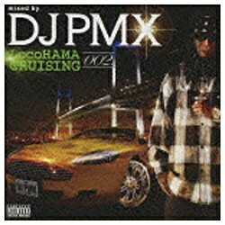 ビクターエンタテインメント｜Victor Entertainment DJ PMX（MIX）/LocoHAMA CRUISING 002 mixed by DJ PMX 【CD】 【代金引換配送不可】