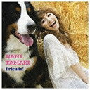 ユニバーサルミュージック 玉置成実／Friends！ DVD付初回限定盤B 【CD】