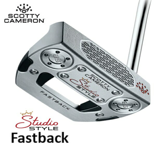  スコッティキャメロン｜Scotty Cameron パター 25 SS Fastback ファストバック 