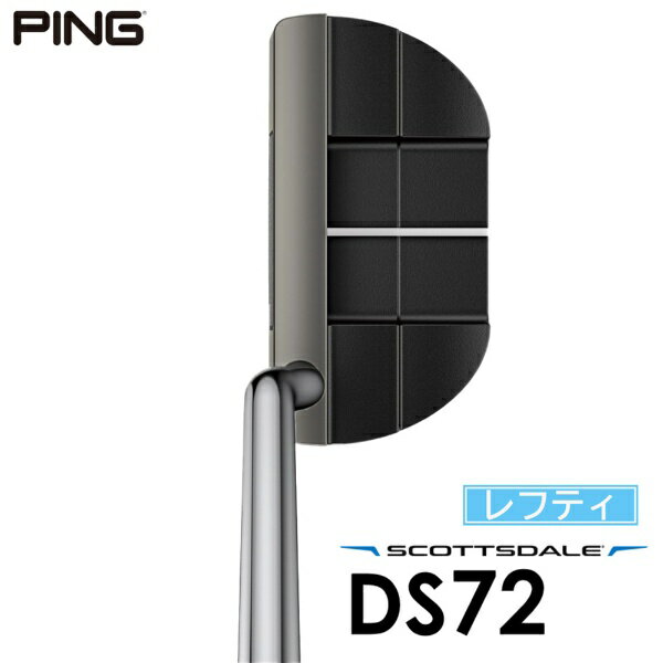 ピン｜PING レフティ パター SCOTTSDALE スコッツデール DS72 ディーエス72 [34.5インチ /メンズ /左利き用]