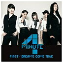 ユニバーサルミュージック 4Minute/FIRST/DREAMS COME TRUE 初回盤B 【CD】