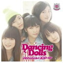 ソニーミュージックマーケティング Dancing Dolls/タッチ -A.S.A.P.-/上海ダーリン 通常盤 【音楽CD】 【代金引換配送不可】