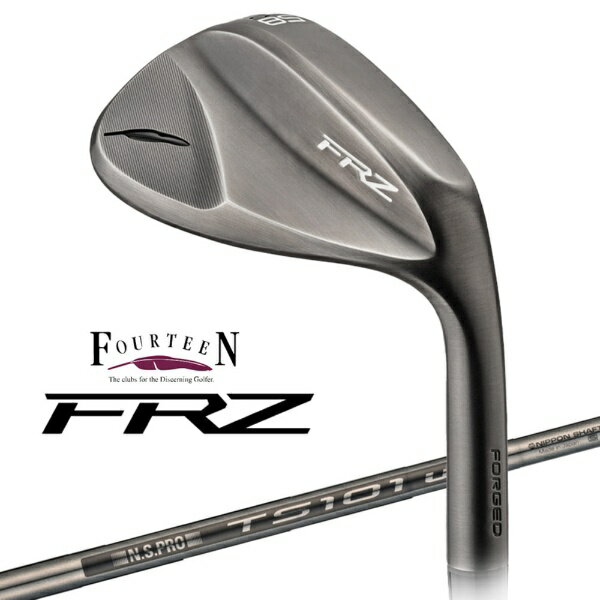 フォーティーン｜FOURTEEN ウェッジ FRZ スモーキーサテン仕上げ Hソール FRZ-BK [56° /11° /N.S.PRO TS-101wBK スチールシャフト /ウェッジフレックス /右利き用]