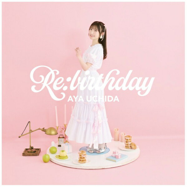 日本コロムビア｜NIPPON COLUMBIA 内田彩/ Re：birthday 通常盤【CD】 【代金引換配送不可】