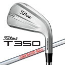 タイトリスト|Titleist アイアン 6本セット #6〜9、PW、W T350 S6WJ 563RSS6WJ [N.S.PRO 880 AMC /S /メン...