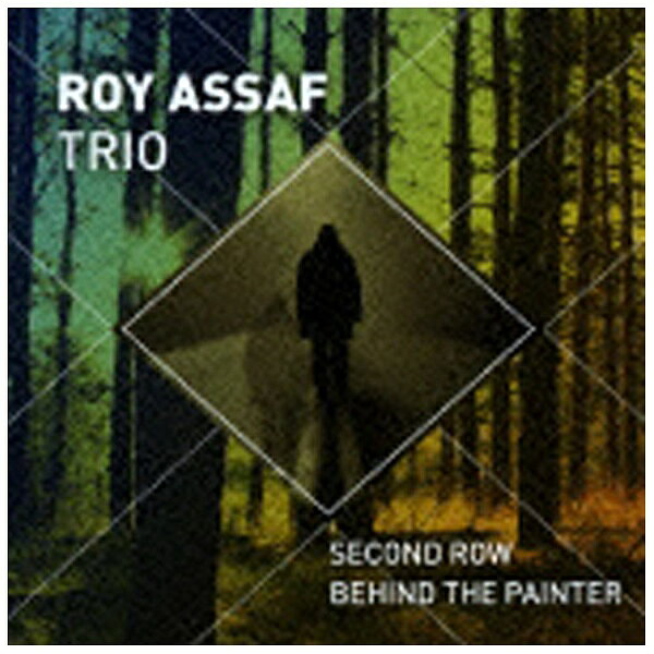 バウンディ ロイ・アサフ・トリオ： Second Row Behind the Painter [ロイ・アサフ・トリオ /CD]