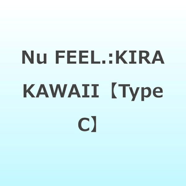 Nu FEEL．のデビューシングル。【収録曲】Disc-11．KIRA KAWAII2．Nu VIBES！！3．KIRA KAWAII （Instrumental）4．Nu VIBES！！ （Instrumental）TypeC/未収録曲収録（TypeA、B未収録）/同時発売TypeAはYZCW-1005、TypeBはYZCW-1006