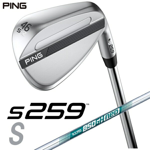 ピン｜PING ウェッジ s259 CHROME [Wedge /46° /12° /Sグラインド /NS PRO 850GH NEO /S /右利き用]