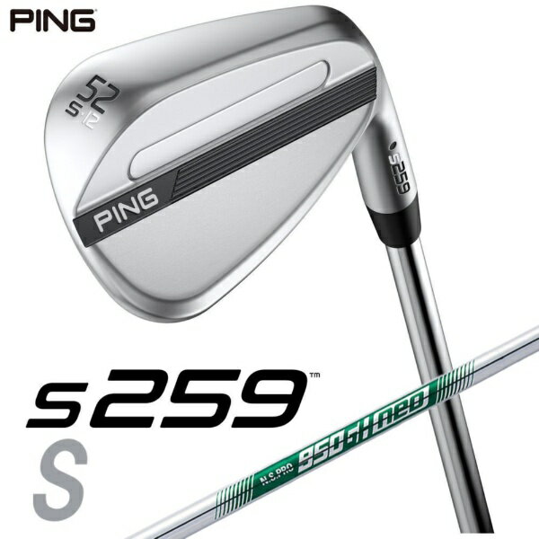 ピン｜PING ウェッジ s259 CHROME [Wedge /52° /12° /Sグラインド /NS PRO 950GH NEO /S /右利き用]