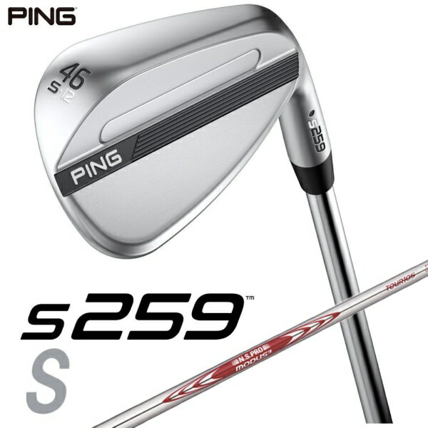 ピン｜PING ウェッジ s259 CHROME [Wedge /46° /12° /Sグラインド /NS PRO MODUS 3 TOUR 105 /S /右利き用]