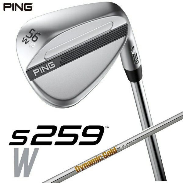 ピン｜PING ウェッジ s259 CHROME [Wedge /56° /14° /Wグラインド /DG 105 /S200 /右利き用]