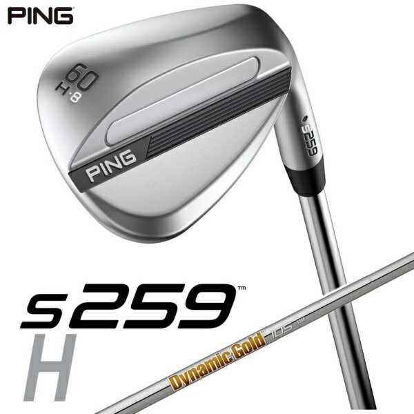 ピン｜PING ウェッジ s259 CHROME [Wedge /60° /8° /Hグラインド /DG 105 /S200 /右利き用]