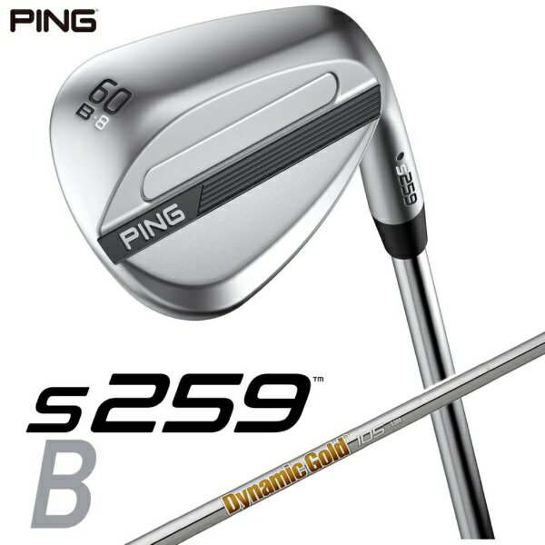 ピン｜PING ウェッジ s259 CHROME [Wedge /60° /8° /Bグラインド /DG 105 /S200 /右利き用]