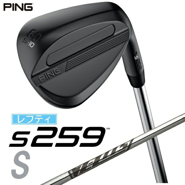 ピン｜PING レフティ ウェッジ s259 MIDNIGHT [Wedge /60° /10° /Sグラインド /Z-Z115 /1Flex /左利き用]