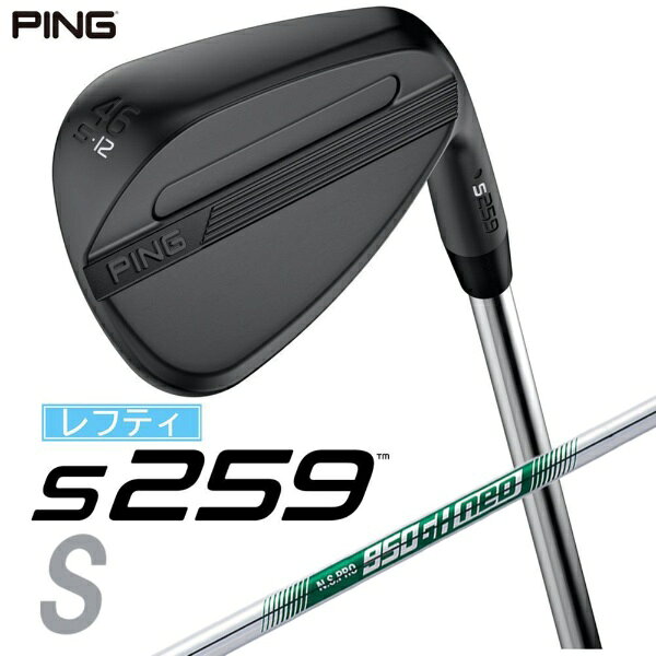 ピン｜PING レフティ ウェッジ s259 MIDNIGHT [Wedge /46° /12° /Sグラインド /NS PRO 950GH NEO /S /左利き用]