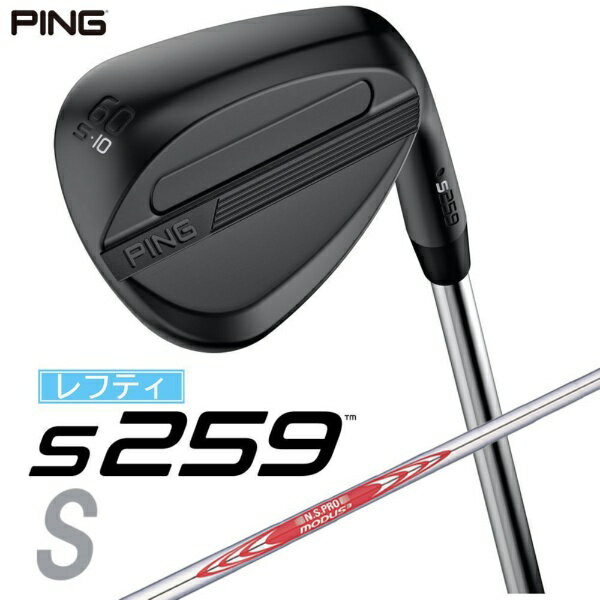 ピン｜PING レフティ ウェッジ s259 MIDNIGHT [Wedge /60° /10° /Sグラインド /NS PRO MODUS 3 TOUR 120 /S /左利き用]