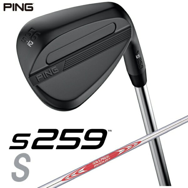 ピン｜PING ウェッジ s259 MIDNIGHT [Wedge /56° /12° /Sグラインド /NS PRO MODUS 3 TOUR 120 /S /右利き用]