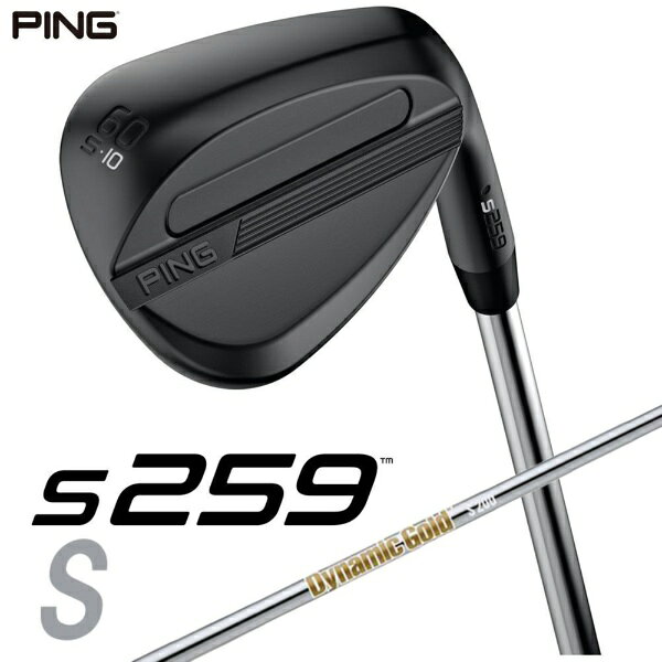 ピン｜PING ウェッジ s259 MIDNIGHT [Wedge /60° /10° /Sグラインド /DYNAMIC GOLD /S200 /右利き用]