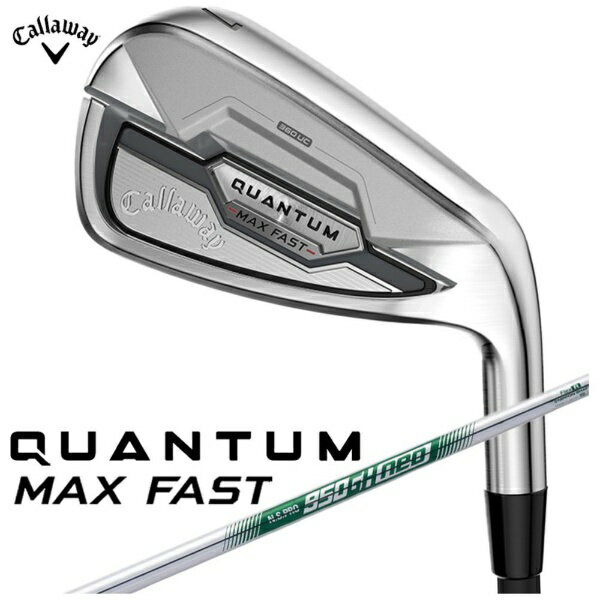 キャロウェイ｜Callaway アイアンセット QUANTUM MAX FAST クアンタム マックス ファスト 5本セット #7~9、PW、AW [N.S.PRO 950GH neo /S /メンズ /右利き用]