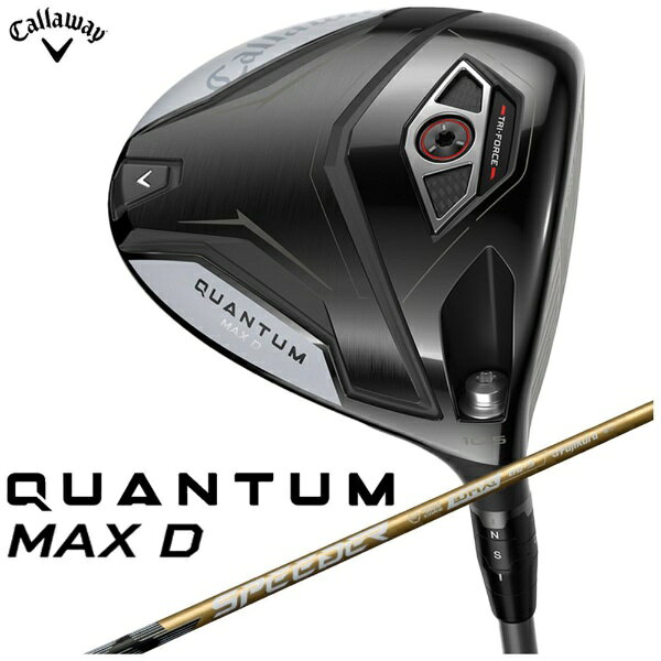 キャロウェイ｜Callaway ドライバー QUANTUM MAX D クアンタム マックス D [10.5° /SPEEDER NX GOLD 50 /S /メンズ /右利き用]