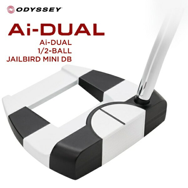 オデッセイ｜ODYSSEY パター Ai-DUAL 1/2-BALL JAILBIRD MINI DB エーアイデュアル ハーフボール ジェイルバードミニ DB [33インチ /メンズ /右利き用]