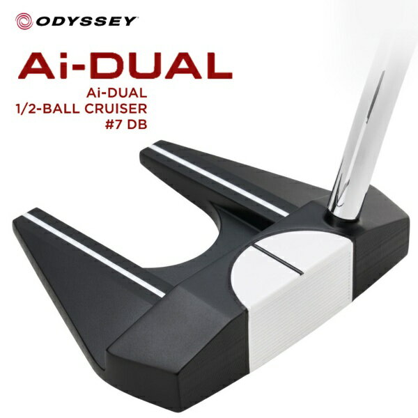 オデッセイ｜ODYSSEY パター Ai-DUAL 1/2-BALL CRUISER #7 DB エーアイデュアル ハーフボール クルーザー #7 DB [38インチ /メンズ /右利き用]