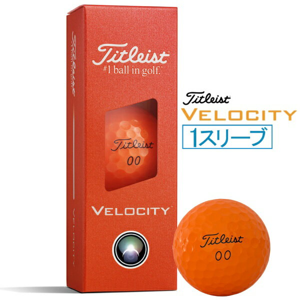 タイトリスト｜Titleist ゴルフボール Velocity ベロシティ オレンジ T8227S-M3PJ [3球（1スリーブ）]