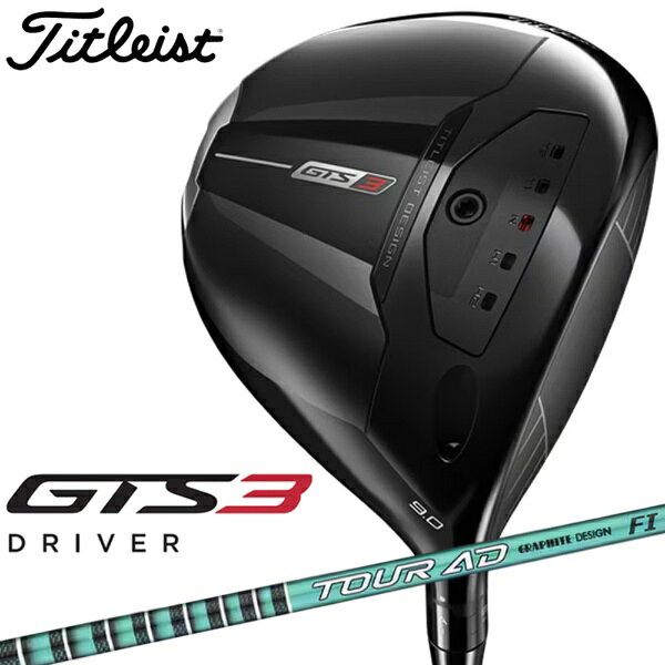 タイトリスト｜Titleist ドライバー GTS3 ジーティーエス3 [10° /Graphite Design Tour AD FI-6 /S /メンズ /右利き用]