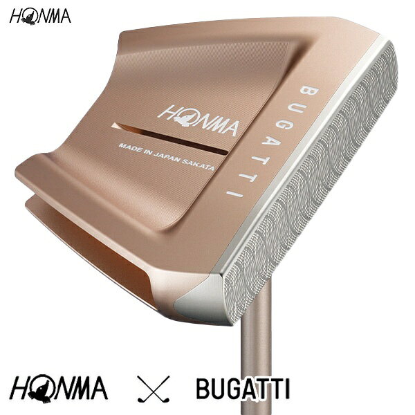 本間ゴルフ｜HONMA GOLF パター HONMA×BUGATTI PUTTER Collection PRISM BRONZE [34インチ /メンズ /右利き用]