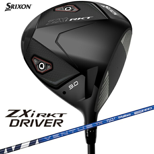 ダンロップ スリクソン｜DUNLOP SRIXON ドライバー ZXi DRIVER ゼットエックスアイ ドライバー RKT ロケット [10.5° /VENTUS TR ZXi-II 6 カーボンシャフト /SR /メンズ /右利き用]【9/12発売予定　発売日以降のお届け】