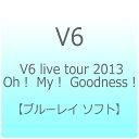 エイベックス・ピクチャーズ｜avex pictures V6/V6 live tour 2013 Oh！ My！ Goodness！ 【ブルーレイ ソフト】 【代金引換配送不可】