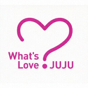 ソニーミュージックマーケティング｜Sony Music Marketing JUJU/What’s Love?？ 【CD】 【代金引換配送不可】