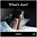 ユニバーサルミュージック akiko/What’s Jazz？ -SPIRIT- 【CD】 【代金引換配送不可】