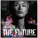 エイベックス・エンタテインメント｜Avex Entertainment EXILE SHOKICHI/THE FUTURE 初回生産限定盤（CD＋DVD＋Photo Book＋スマプラムービー＋スマプラミュージック） 【CD】 【代金引換配送不可】