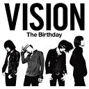 ユニバーサルミュージック｜UNIVERSAL MUSIC The Birthday/VISION 初回限定盤 【CD】 【代金引換配送不可】