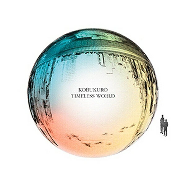ワーナーミュージックジャパン｜Warner Music Japan コブクロ/TIMELESS WORLD 初回限定盤 【CD】 【代金引換配送不可】