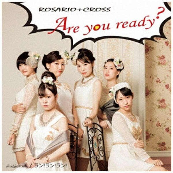 ダイキサウンド｜Daiki sound ROSARIO＋CROSS/ Are you ready？/ラン！ラン！ラン！ Type-A【CD】 【代金引換配送不可】