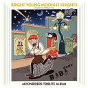 ピーヴァインレコード｜P-VINE RECORDS （V．A．）/「WE CAN’T LIVE WITHOUT ROSE moonriders tribute album-」 BRIGHT YOUNG MOONLIT KNIGHTS 【CD】 【代金引換配送不可】