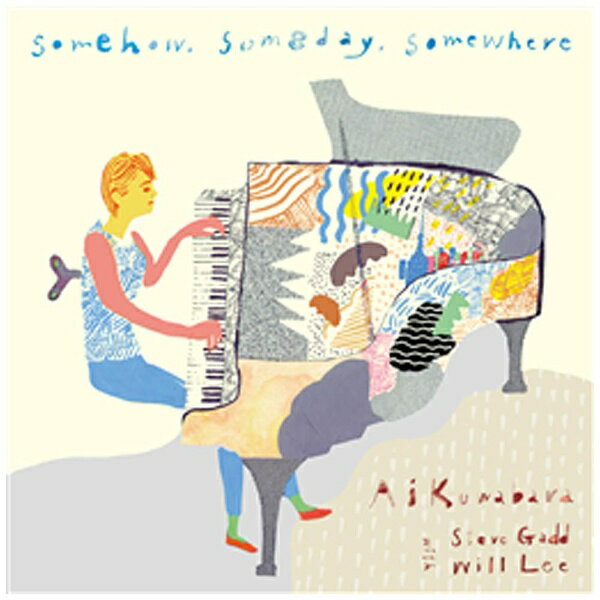 キングレコード｜KING RECORDS Ai Kuwabara with Steve Gadd ＆ Will Lee/Somehow， Someday， Somewhere 【CD】 【代金引換配送不可】